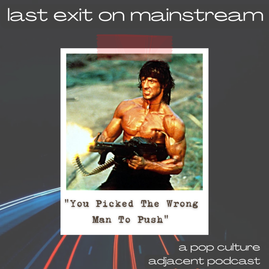 “You Picked The Wrong Man To Push” – Rambo and the 80s Action Movie